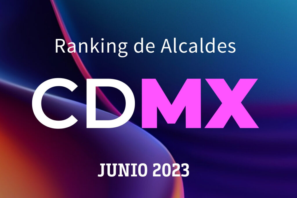 Ranking de alcaldes CDMX junio 2023