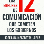 EL LIBRO: Los 12 Errores de Comunicación que cometen los Gobiernos