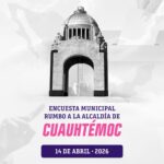 ALCALDÍA CUAUHTÉMOC. Encuesta municipal. Abril 2026.