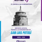 SAN LUIS POTOSÍ. Encuesta rumbo a la gubernatura 2027. Abril 2026.