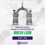NUEVO LEÓN. Encuesta rumbo a la gubernatura 2027. Mayo 2026.