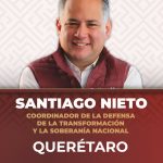 Santiago Nieto será candidato de Morena a la gubernatura de Querétaro