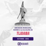 TIJUANA. Encuesta municipal rumbo a la alcaldía 2027. Octubre 2026.
