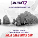 BAJA CALIFORNIA SUR. Encuesta rumbo a la gubernatura 2027. Octubre 2026.