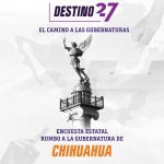 CHIHUAHUA. Encuesta rumbo a la gubernatura 2027. Octubre 2026.